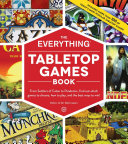 The Everything Tabletop Games Book: From Settlers of Catan to Pandemic, Find Out Which Games to Choose, How to Play, and the Best Ways to Win!, Bebo