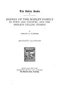 Doings of the Bodley Family in Town and Country, ; and The Bodleys Telling Stories, Horace Elisha Scudder