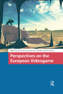 Perspectives on the European Videogame, Víctor Navarro-Remesal