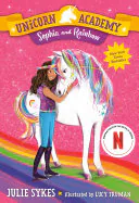 Unicorn Academy #1: Sophia and Rainbow, Julie Sykes