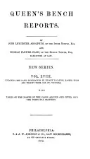 Reports of Cases Argued and Determined in the English Courts of Common Law: With Tables of the Cases and Principal Matters, Great Britain. Courts