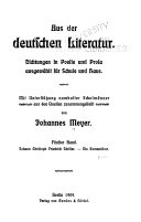 Aus der deutschen literatur: Dichtungen in poesie und prosa ausgewählt für schule und haus, Johannes Meyer