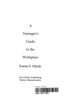 A Teenager's Guide to the Workplace, Karen S. Hinds