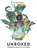 Unboxed: Board Game Experience and Design, Gordon Calleja