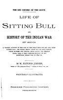 The Red Record of the Sioux: Life of Sitting Bull and History of the Indian War of 1890-91 : a Graphic Account of the Life of the Gresat Medicine Man and Chief Sitting Bull : His Tragic Death : Story of the Sioux Nation : Their Manners and Customs, Ghost Dances and Messiah Craze : Also, a Very Complete History of the Sanguinary Indian War of 1890-'91, Willis Fletcher Johnson