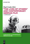 "The Lives of Others" and Contemporary German Film: A Companion, Paul Cooke