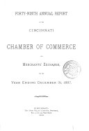 Annual Report of the Cincinnati Chamber of Commerce and Merchants' Exchange: For the Commercial Year Ending August 31, ..., Cincinnati Chamber of Commerce and Merchants' Exchange