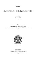 The Missing Elizabeth: a Novel