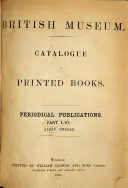 British Museum: Catalogue of Printed Books : Periodical Publications : Part 1-6 : Aarau-Zwolle