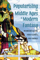 Popularising the Middle Ages in Modern Fantasy: Neomedievalism, Video Games, and Vikings