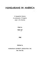 Hungarians in America: A Biographical Directory of Professionals of Hungarian Origin in the Americas, Tibor Szy