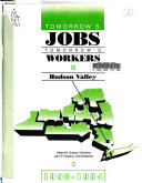 Tomorrow's Jobs, Tomorrow's Workers: Hudson Valley region