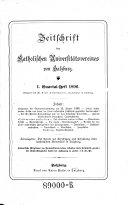 Zeitschrift des Katholischen Universitätsvereines von Salzburg: zugleich Organ der Acad. Universitäts-Zweigvereine, Katholischer Universitätsverein
