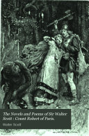 The Novels and Poems of Sir Walter Scott: Count Robert of Paris, Walter Scott