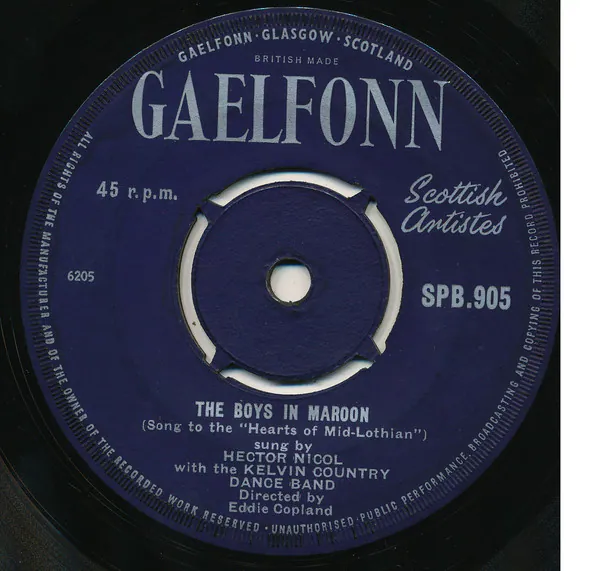 The Boys In Maroon (Song to the “Hearts of Mid-Lothian”) / Glory Glory To The Hi-Bees (Hibernian Supporters’ Song), Hector Nicol, Kelvin Country Dance Band