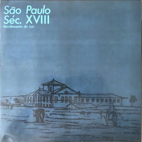 São Paulo Séc. XVIII (Recolhimento Da Luz) / São Paulo Séc. XIX (Largo Da Sé) / São Paulo Séc. XX, André da Silva Gomes, Orquestra Cordas De São Paulo, Côro Vozes De São Paulo, Julio Medaglia
