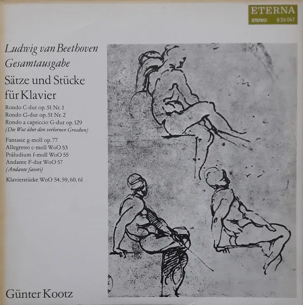 Sätze Und Stücke Für Klavier (Rondo C-dur Op.51 Nr.1 / Rondo G-dur Op.51 Nr.2 / Rondo A Capriccio G-dur Op.129 (Die Wut Über Den Verlornen Groschen) / Fantasie G-moll Op.77 / Allegretto C-moll WoO53 / Präludium F-moll WoO55 / Andante F-dur WoO57 (And, Ludwig van Beethoven, Günter Kootz