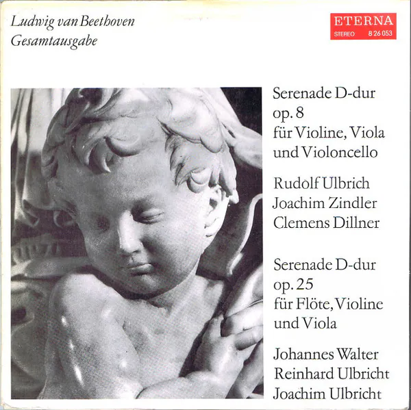 Serenade D-dur Op. 8 Für Violine, Viola Und Violoncello / Serenade D-dur Op. 25 Für Flöte, Violine Und Viola, Ludwig van Beethoven, Rudolf Ulbrich, Joachim Zindler, Clemens Dillner, Johannes Walter (2), Reinhard Ulbricht, Joachim Ulbricht