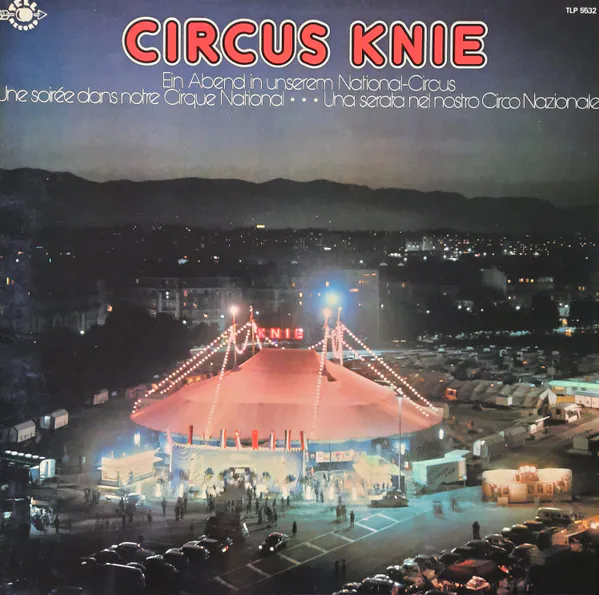 Circus Knie (Ein Abend In Unserem National-Circus = Une Soirée Dans Notre Cirque National = Una Serata Nel Nostro Circo Nazionale), Orchester Circus Knie