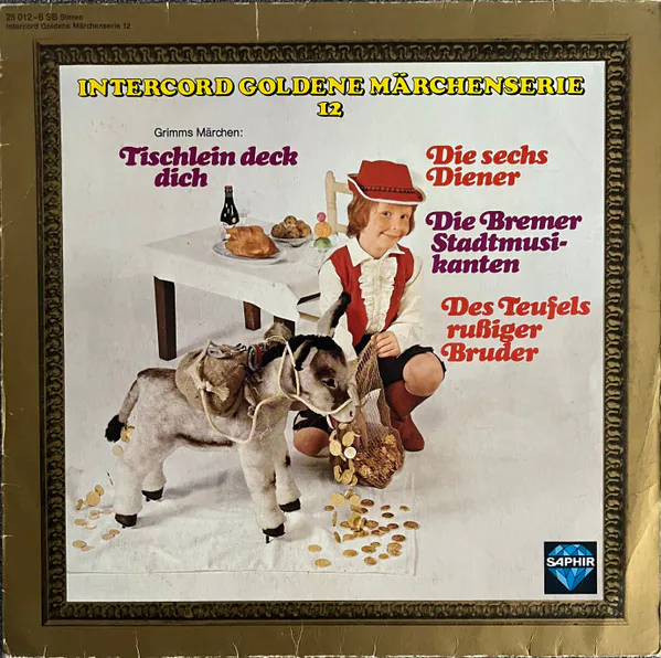Intercord Goldene Märchenserie 12 - Tischlein Deck Dich / Die Sechs Diener / Die Bremer Stadtmusikanten / Des Teufels Rußiger Bruder, Various
