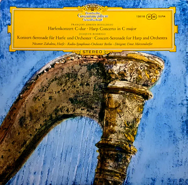 Harfenkonzert C-dur = Harp Concerto In C Major / Konzert-Serenade Für Harfe Und Orchester = Concert-Serenade For Harp And Orchestra, François-Adrien Boieldieu, Joaquín Rodrigo, Nicanor Zabaleta, Radio-Symphonie-Orchester Berlin, Ernst Märzendorfer