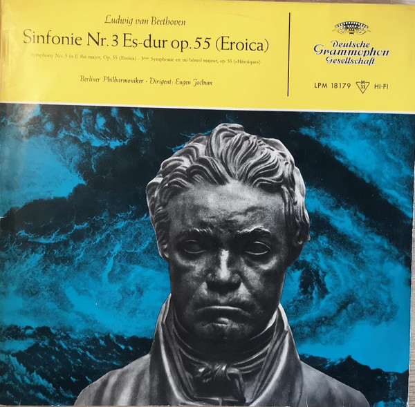 Sinfonie Nr. 3 Es-dur Op. 55 (Eroica) = Symphony No. 3 In E Flat Major, Op. 55 (Eroica) = 3ème Symphonie En Mi Bémol Majeur, Op. 55 ("Héroïque"), Ludwig van Beethoven, Berliner Philharmoniker, Eugen Jochum