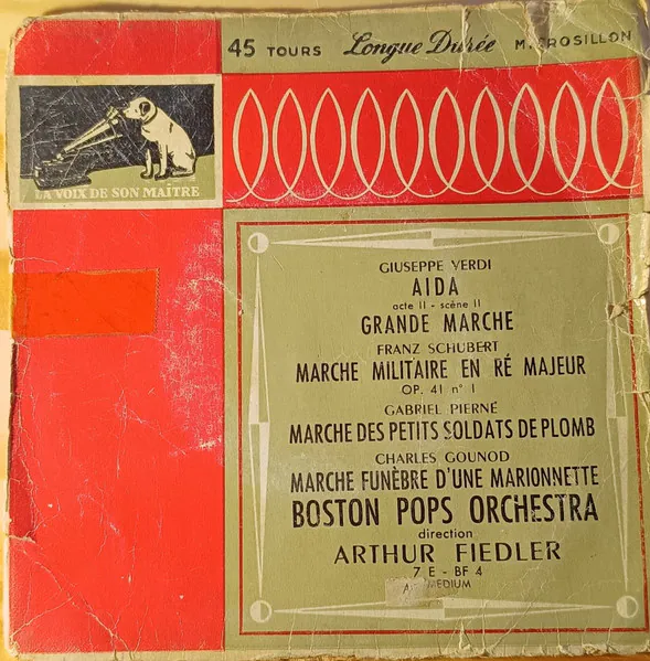 Aïda Acte II, Scène II, Grande Marche / Marche Militaire En Ré Majeur Op. 41 Nº 1 / Marche Des Petits Soldats De Plomb / Marche Funébre D'une Marionette, Arthur Fiedler