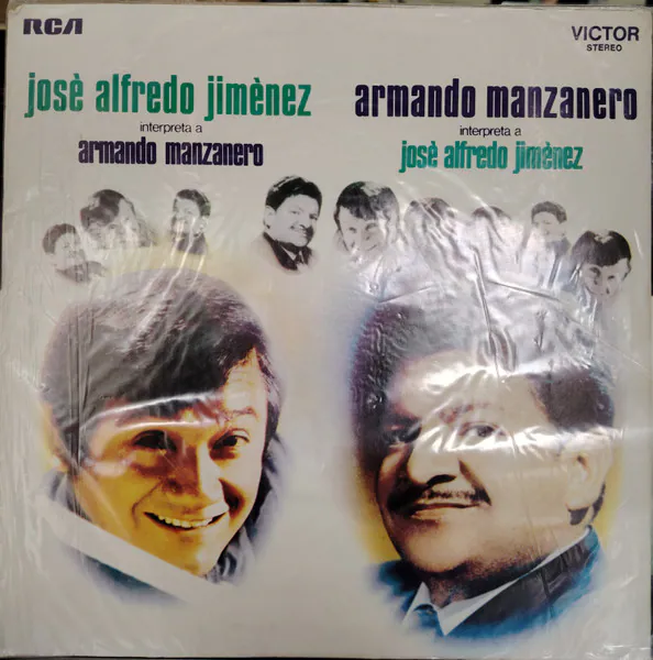 José Alfredo Jiménez Interpreta A Armando Manzanero. Armando Manzanero Interpreta A José Alfredo Jiménez, José Alfredo Jiménez, Armando Manzanero