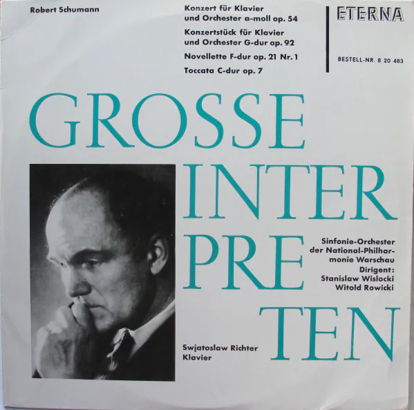 Konzert Für Klavier Und Orchester A-moll Op.54 / Konzertstück Für Klavier Und Orchester G-dur Op.92 / Novelette F-dur Op.21 Nr.1 / Toccata C-dur Op.7, Robert Schumann, Sviatoslav Richter, Orkiestra Symfoniczna Filharmonii Narodowej, Stanislaw Wislocki, Witold Rowicki