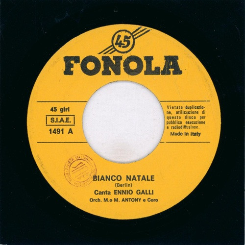 Bianco Natale / Ninna Nanna (Che Magnifica Notta), Ennio Galli, Orchestra Marco Antony