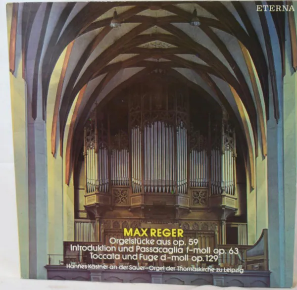 Orgelstücke Aus Op.59 / Introduktion Und Passacaglia F-moll Op.63 / Toccata Und Fuge D-moll Op.129 (Hannes Kästner An Der Sauer-Orgel Der Thomaskirche Zu Leipzig), Max Reger, Hannes Kästner