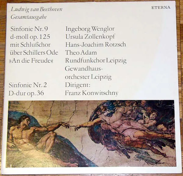 Sinfonie Nr. 9 D-moll Op. 125 Mit Schlußchor Über Schillers Ode »An Die Freude« / Sinfonie Nr. 2 D-dur Op. 36, Ludwig van Beethoven, Ingeborg Wenglor, Ursula Zollenkopf, Hans-Joachim Rotzsch, Theo Adam, Rundfunkchor Leipzig, Gewandhausorchester Leipzig, Franz Konwitschny