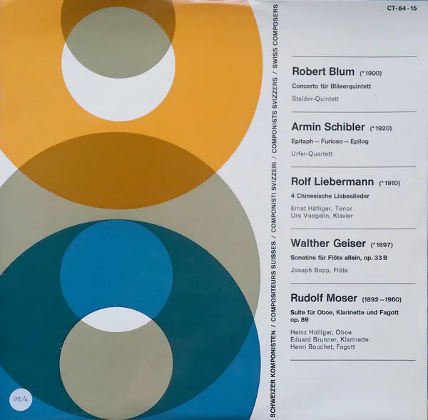 Concerto Für Bläserquintett / Epitaph - Furioso - Epilog / 4 Chinesische Liebeslieder /Sonatine Für Flöte Allein, Op. 33 B / Suite Für Oboe, Klarinette Und Fagott, Op. 89, Robert Blum, Armin Schibler, Rolf Liebermann, Walther Geiser, Rudolf Moser (2)