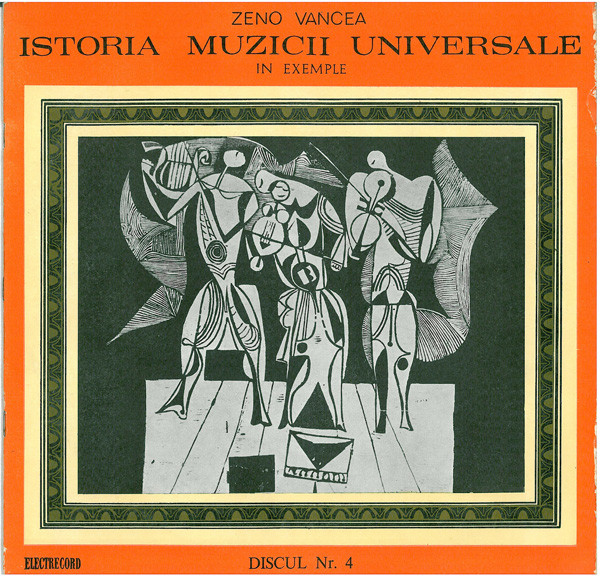 Istoria Muzicii Universale În Exemple - Discul Nr. 4 (Începuturile Operei În Genurile Muzicii Vocal-Simfonice În Secolele XVII-XVIII), Zeno Vancea
