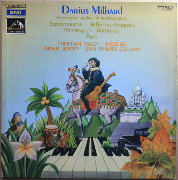 Pièces Pour Un, Deux Et Quatre Pianos (Scaramouche ∙ Le Bal Martiniquais ∙ Printemps ∙ Automne , Paris), Darius Milhaud, Christian Ivaldi, Noël Lee, Michel Béroff, Jean-Philippe Collard