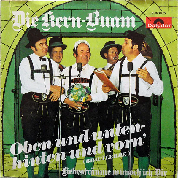 Oben Und Unten-Hinten Und Vorn' (Brautlehre), Die Kern Buam
