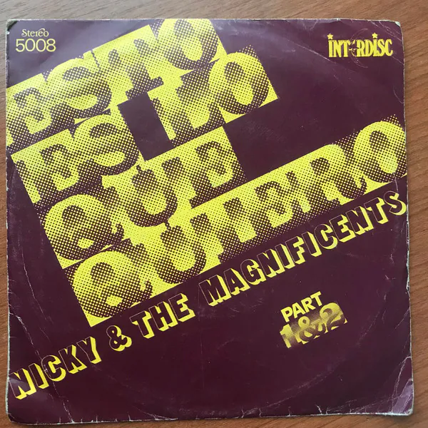 Esto Es Lo Que Quiero (Parte I) / Esto Es Lo Que Quiero (Parte 2), Nicky & The Magnificents