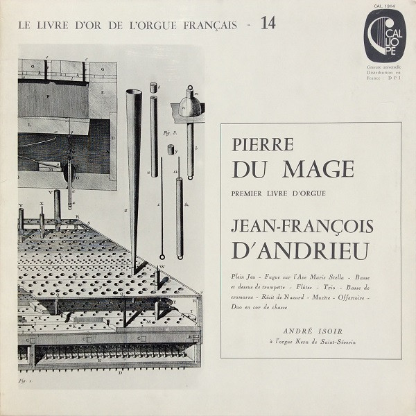 Premier Livre D'Orgue / Plein Jeu - Fugue Sur L'Ave Maris Stella - Basse Et Dessus de Trompette - Flûtes - Trio - Basse de Cromorne - Récit De Nazard - Muzète - Offertoire - Duo En Cor De Chasse, Pierre Du Mage, Jean-François Dandrieu, André Isoir