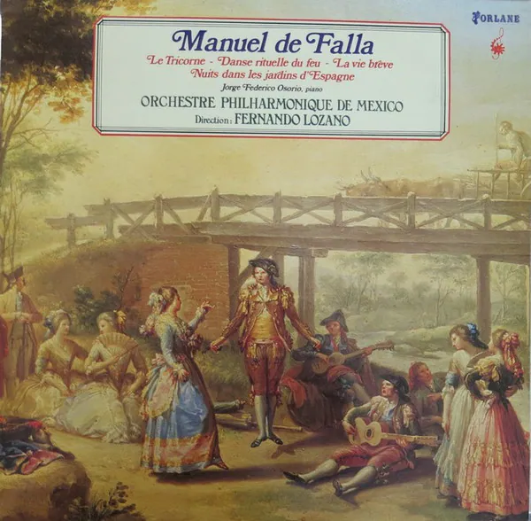 Manuel Defalla, Le Tricorne - Danse Rituelle Du Feu - La Vie Brève - Nuits Dans Les Jardins d'Espagne., Manuel De Falla, Jorge Federico Osorio, Orquesta Filarmónica de la Ciudad de México, Fernando Lozano