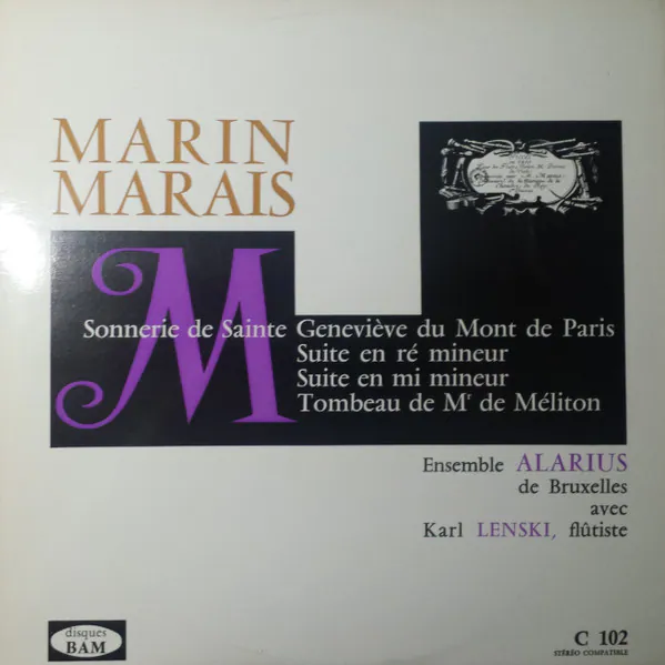 Sonnerie De Sainte Geneviève Du Mont De Paris / Suite En Ré Mineur / Suite En Mi Mineur / Tombeau De Mr De Méliton, Marin Marais, Alarius-Ensemble, Karl Lenski