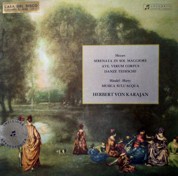 Mozart: Serenata In Sol Maggiore . Ave, Verum Corpus . Danze Tedesche / Händel-Harty: Musica Sull'Acqua, Wolfgang Amadeus Mozart, Georg Friedrich Händel, Sir Hamilton Harty, Herbert von Karajan