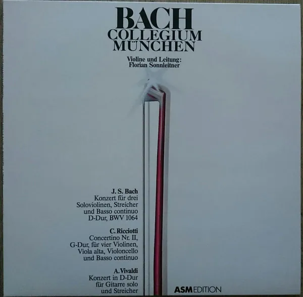 Konzert Für Drei Soloviolinen, Streicher Und Basso Continuo D-Dur BWV 1064 / Concertino Nr. II, G-Dur, Für Vier Violinen, Viola Alta, Violoncello Und Basso Continuo / Konzert In D-Dur Für Gitarre Solo Und Streicher, Johann Sebastian Bach, Carlo Ricciotti, Antonio Vivaldi, Bach-Collegium München, Florian Sonnleitner