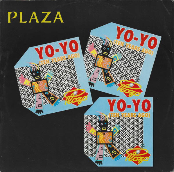 Yo-Yo (Ten Years Ago), Plaza