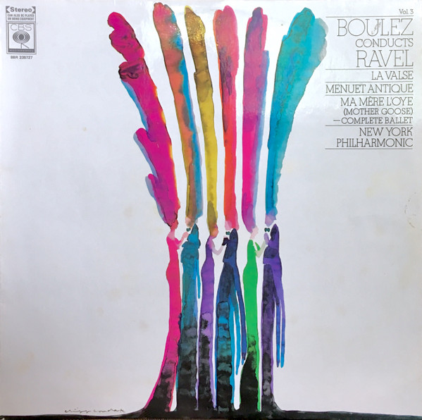 Boulez Conducts Ravel, Vol. 3 (La Valse / Menuet Antique / Ma Mère L'Oye (Mother Goose) — Complete Ballet), Maurice Ravel, Pierre Boulez, New York Philharmonic