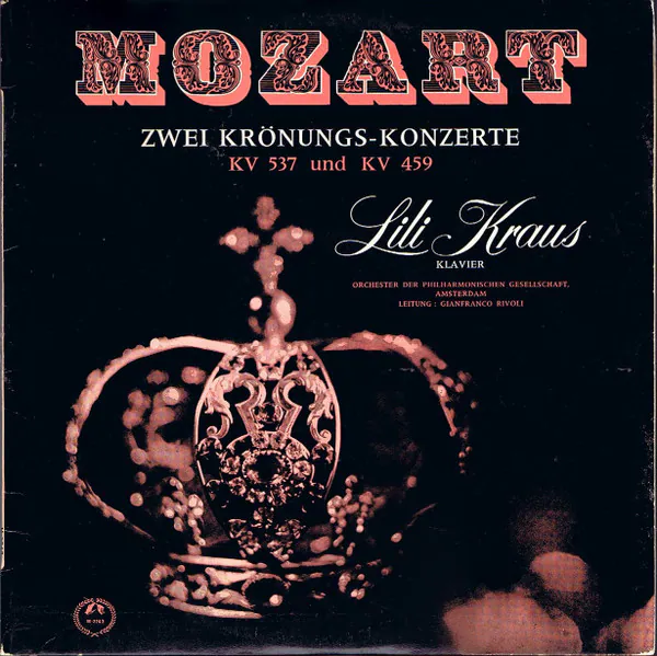 Zwei Krönungs-Konzerte (KV 537 Und KV 459), Wolfgang Amadeus Mozart, Lili Kraus, Amsterdam Philharmonic Society Orchestra, Gianfranco Rivoli