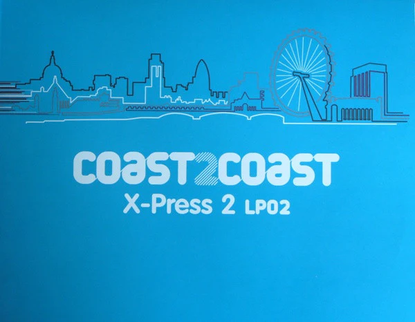 Coast 2 Coast - X-Press 2 LP02
